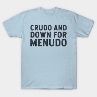 Crudo and Down for Menudo T-Shirt